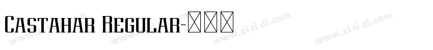 Castahar Regular字体转换 Castahar Regular字体转换